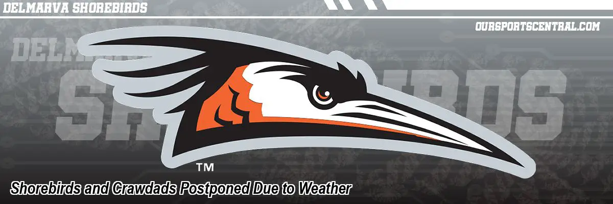 Shorebirds and Crawdads Postponed Due to Weather
