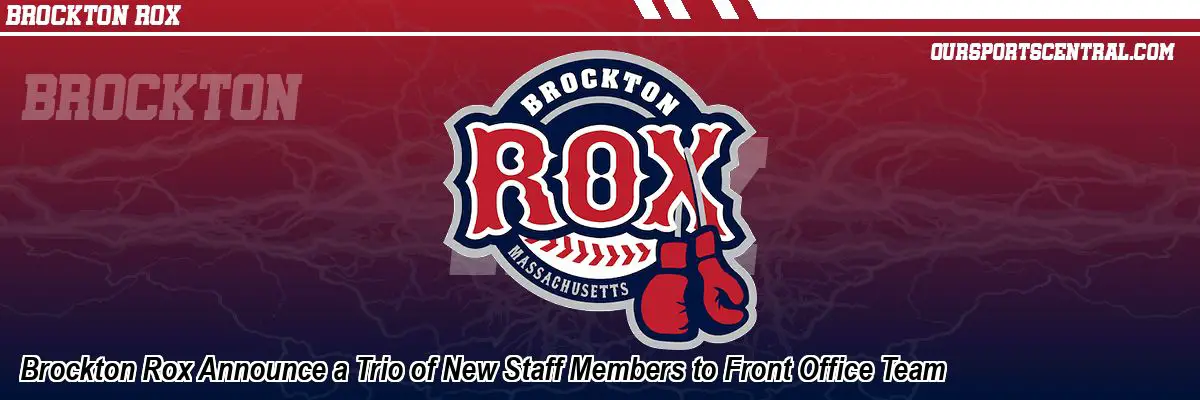Brockton Rox Announce a Trio of New Staff Members to Front Office Team