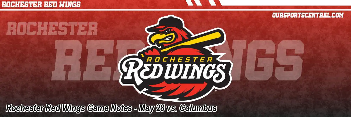 Rochester Red Wings Game Notes - May 28 vs. Columbus