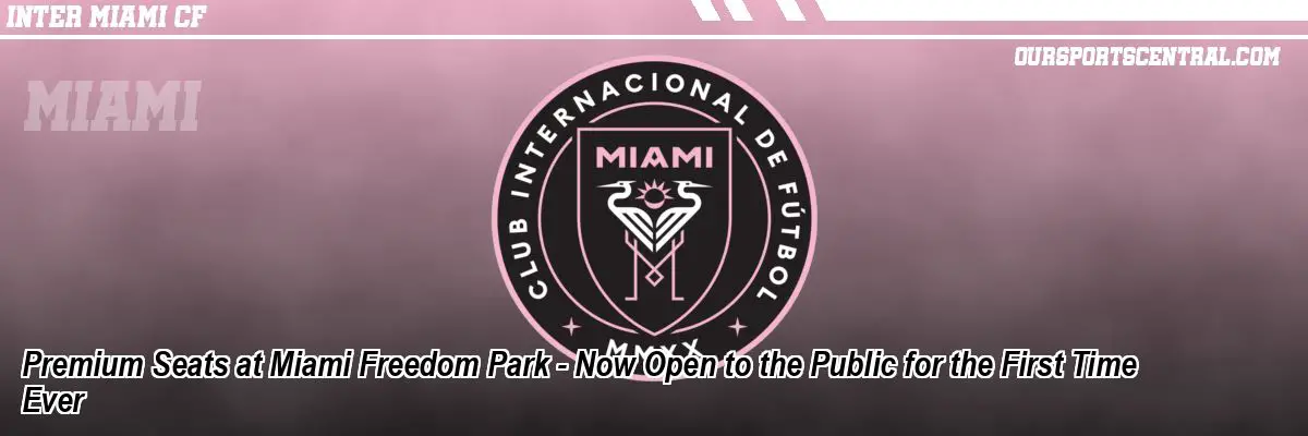 Premium Seats at Miami Freedom Park - Now Open to the Public for the First Time Ever