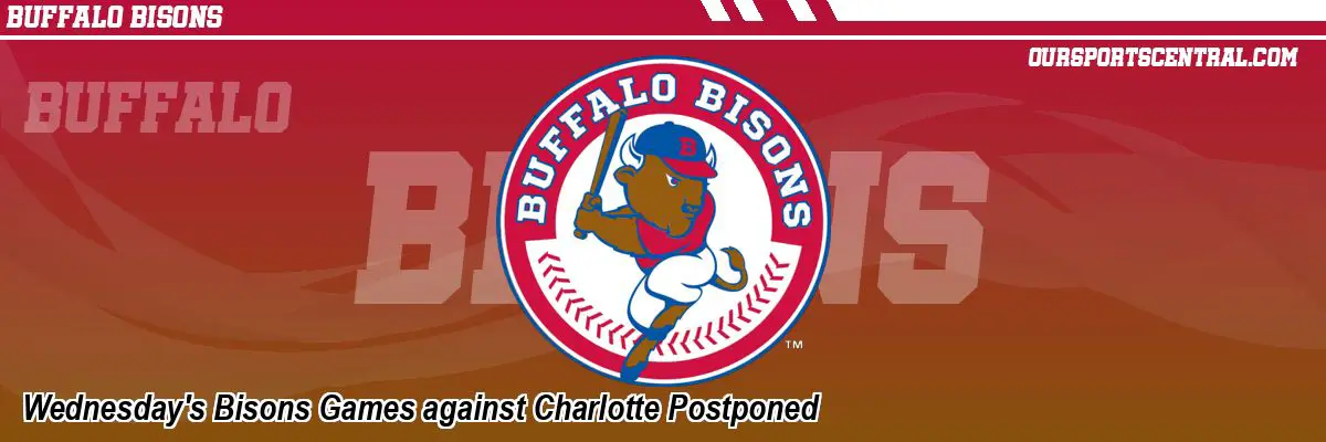Wednesday's Bisons Games against Charlotte Postponed