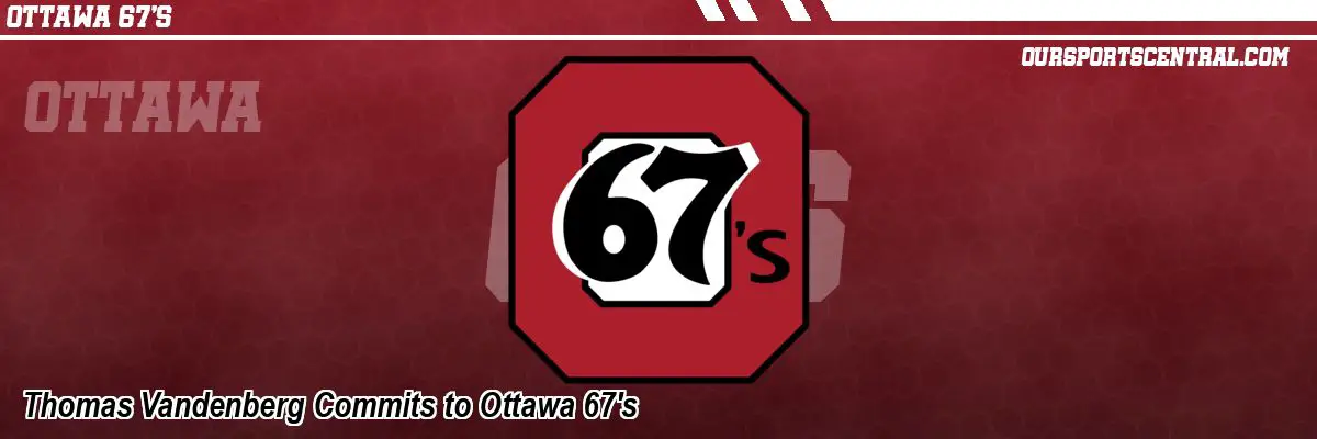 Thomas Vandenberg Commits to Ottawa 67's