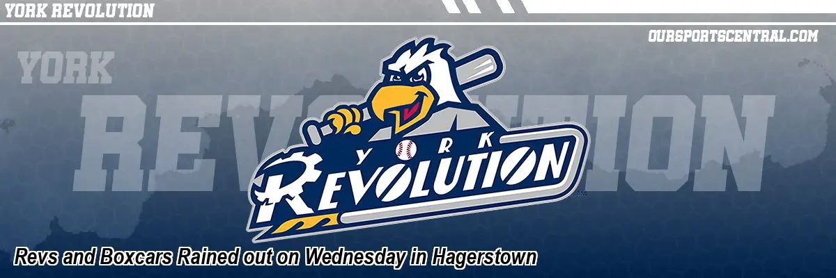 Revs and Boxcars Rained out on Wednesday in Hagerstown