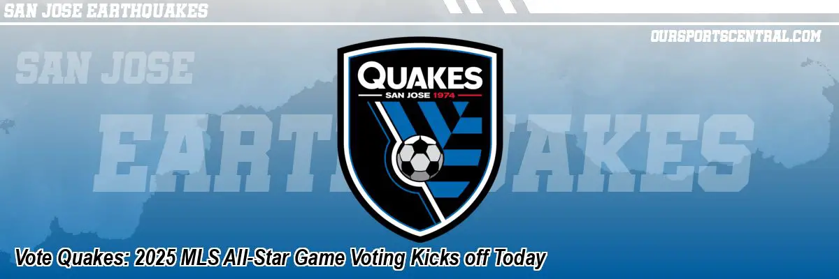 Vote Quakes: 2025 MLS All-Star Game Voting Kicks off Today