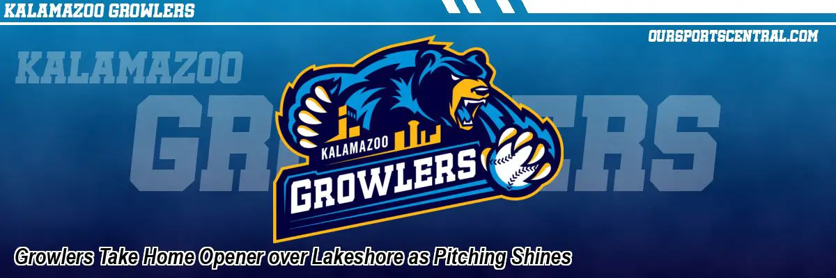 Growlers Take Home Opener over Lakeshore as Pitching Shines