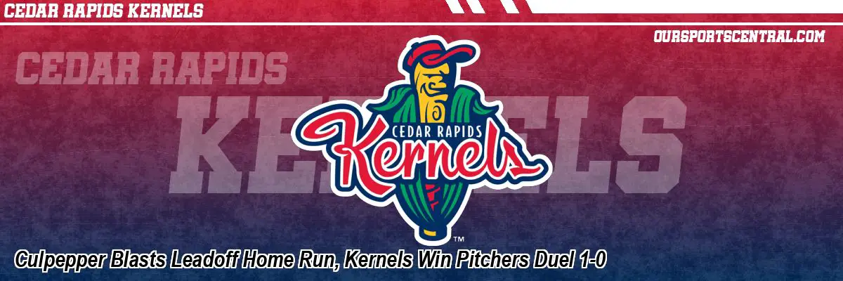 Culpepper Blasts Leadoff Home Run, Kernels Win Pitchers Duel 1-0