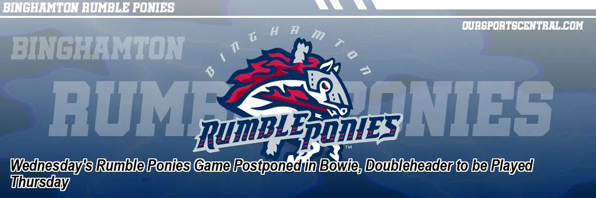 Wednesday's Rumble Ponies Game Postponed in Bowie, Doubleheader to be Played Thursday