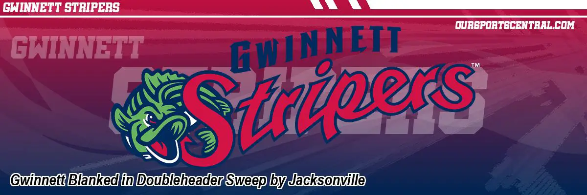 Gwinnett Blanked in Doubleheader Sweep by Jacksonville