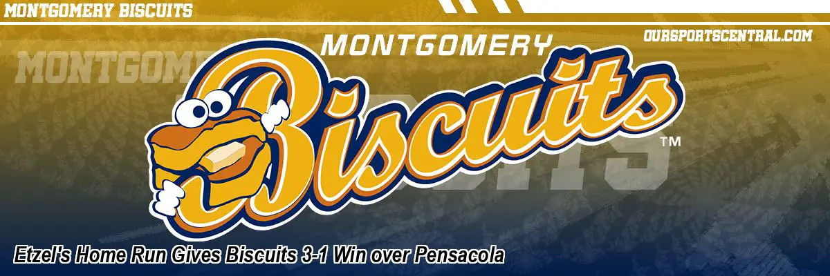 Etzel's Home Run Gives Biscuits 3-1 Win over Pensacola