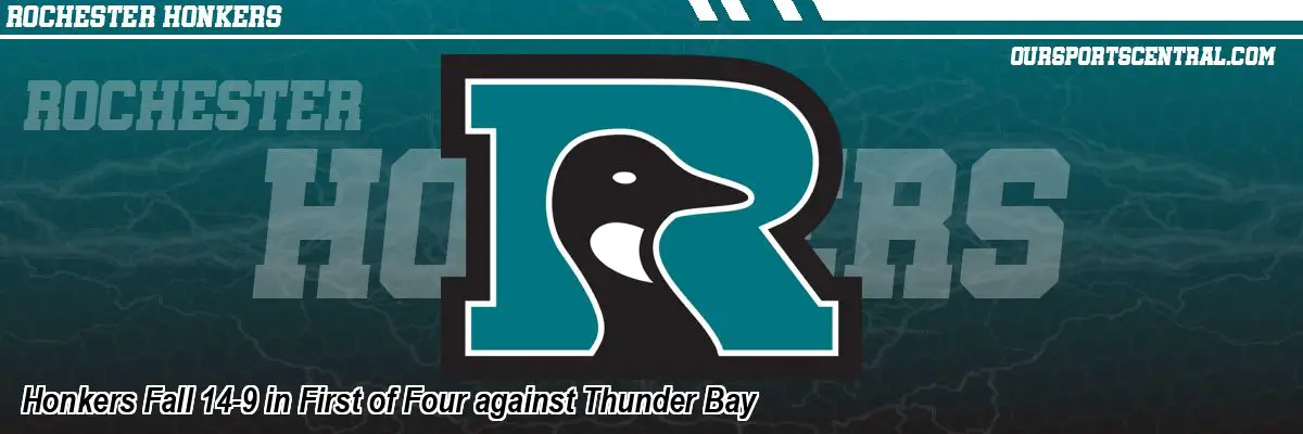 Honkers Fall 14-9 in First of Four against Thunder Bay