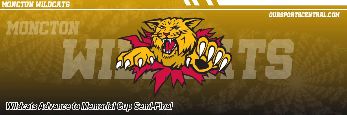Wildcats Advance to Memorial Cup Semi-Final