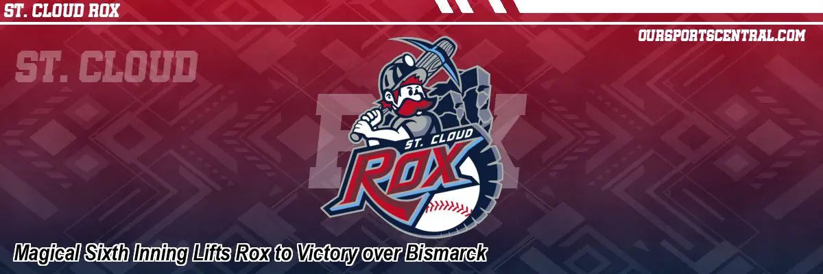 Magical Sixth Inning Lifts Rox to Victory over Bismarck