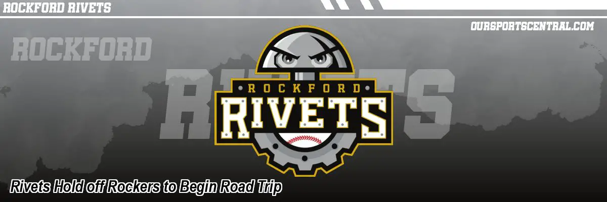 Rivets Hold off Rockers to Begin Road Trip