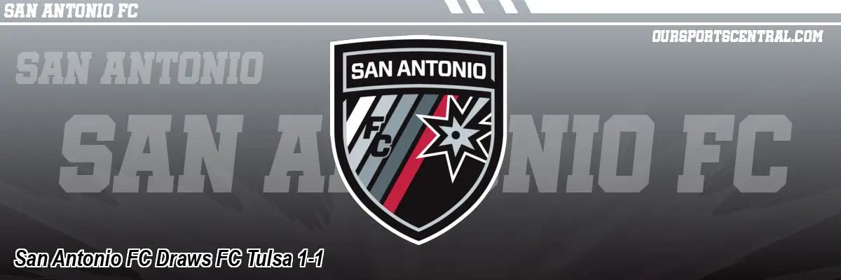 San Antonio FC Draws FC Tulsa 1-1