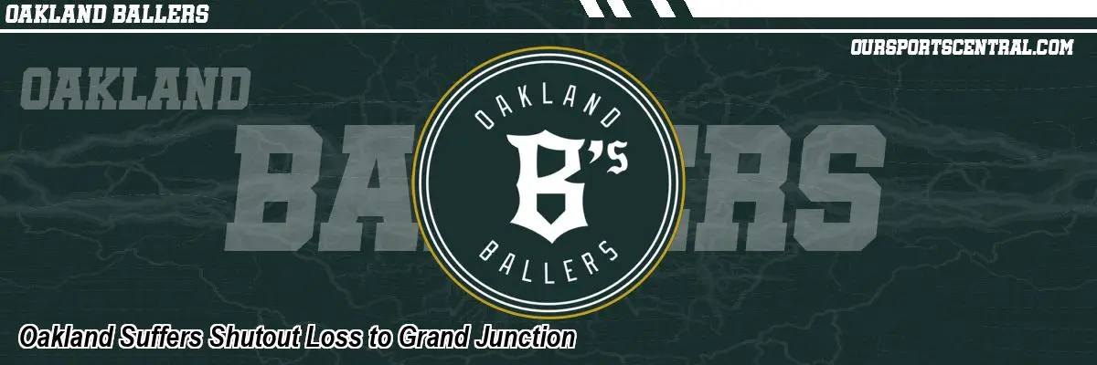 Oakland Suffers Shutout Loss to Grand Junction