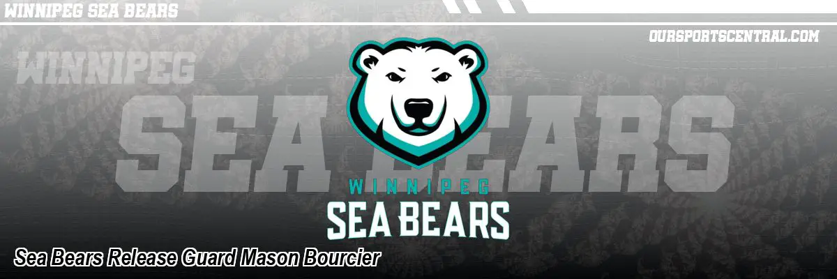 Sea Bears Release Guard Mason Bourcier