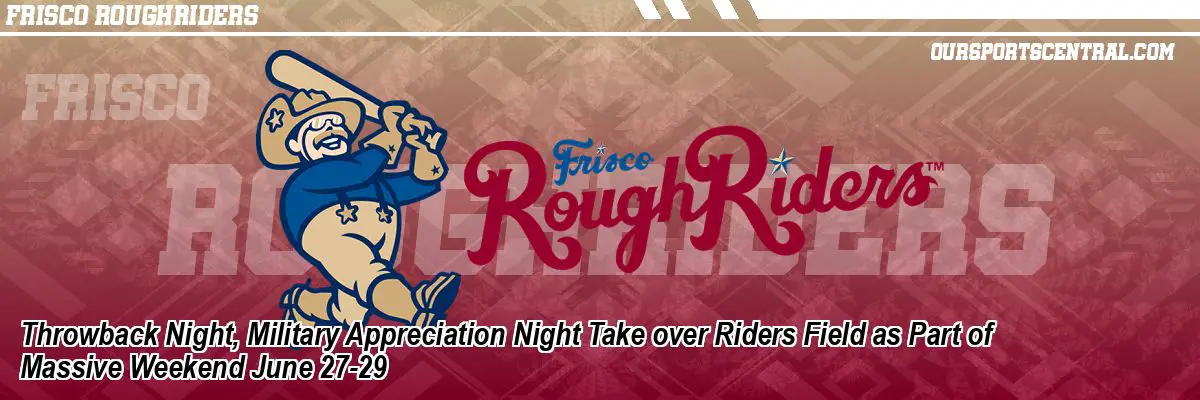 Throwback Night, Military Appreciation Night Take over Riders Field as Part of Massive Weekend June 27-29
