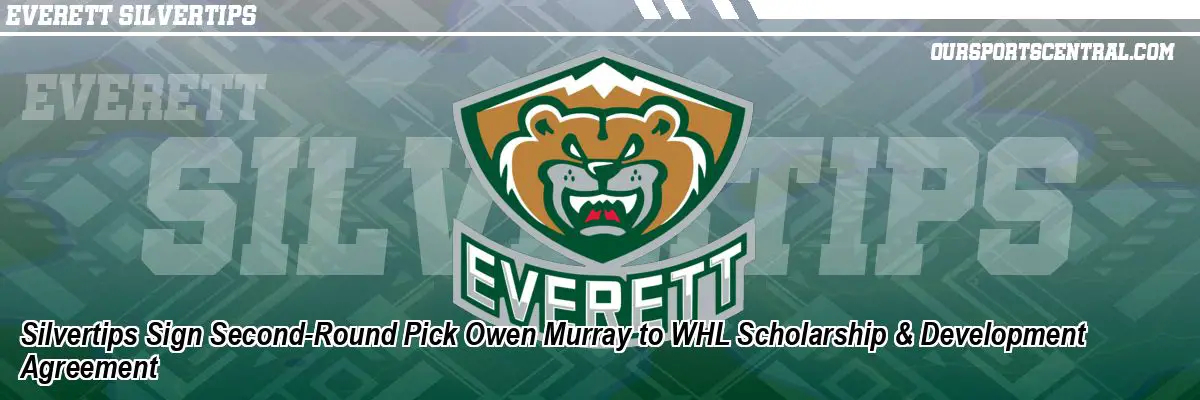 Silvertips Sign Second-Round Pick Owen Murray to WHL Scholarship & Development Agreement
