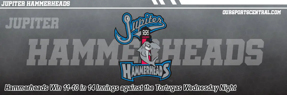 Hammerheads Win 11-10 in 14 Innings against the Tortugas Wednesday Night