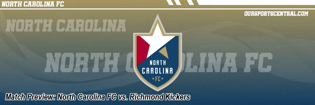 Match Preview: North Carolina FC vs. Richmond Kickers