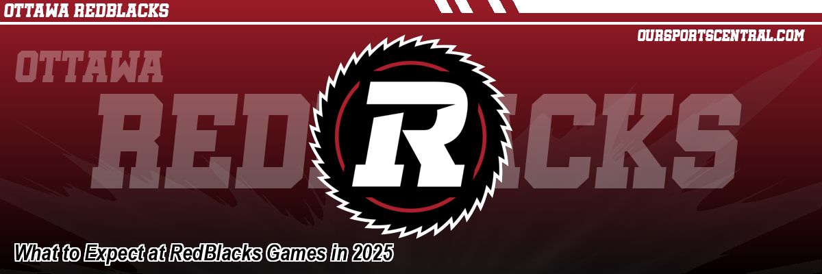 What to Expect at RedBlacks Games in 2025