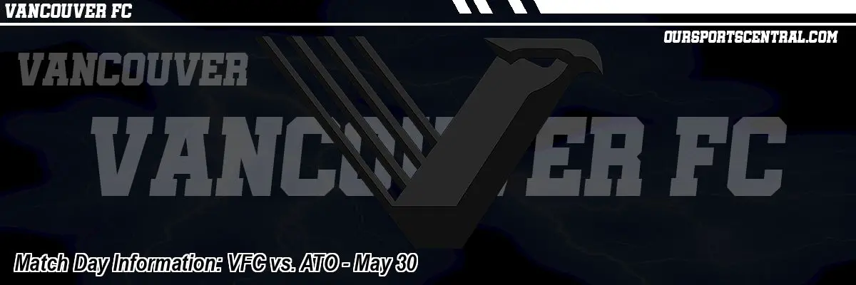 Match Day Information: VFC vs. ATO - May 30