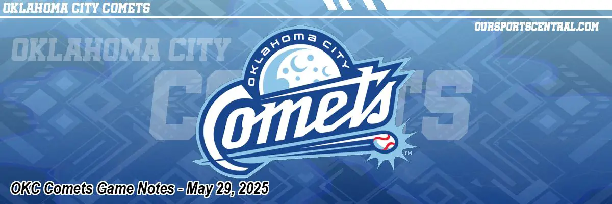 OKC Comets Game Notes - May 29, 2025
