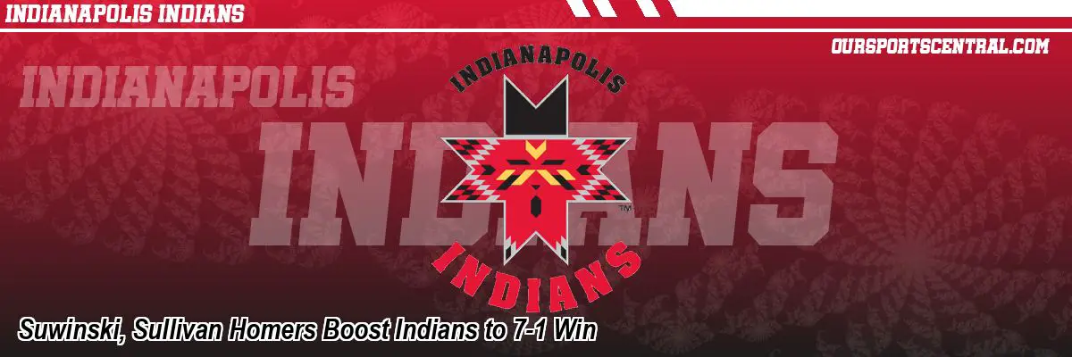 Suwinski, Sullivan Homers Boost Indians to 7-1 Win