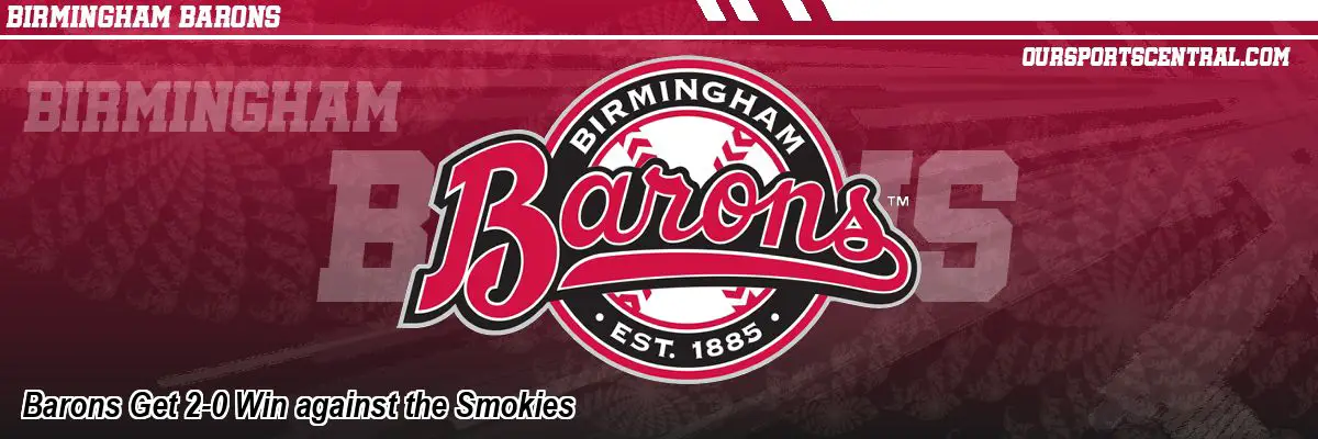 Barons Get 2-0 Win against the Smokies