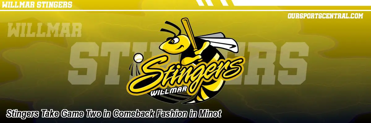 Stingers Take Game Two in Comeback Fashion in Minot