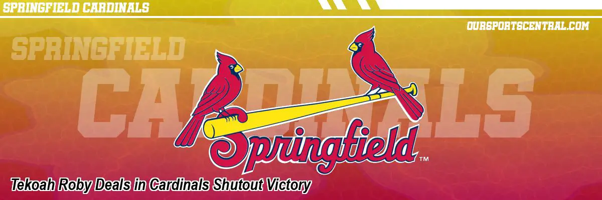 Tekoah Roby Deals in Cardinals Shutout Victory