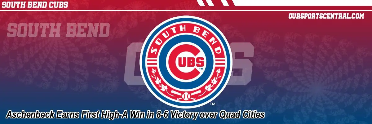 Aschenbeck Earns First High-A Win in 8-6 Victory over Quad Cities