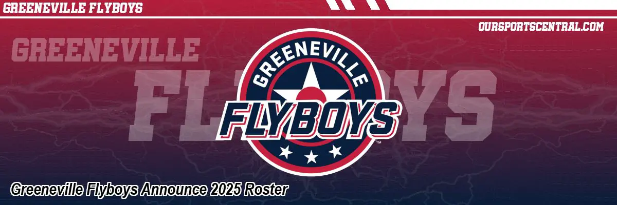 Greeneville Flyboys Announce 2025 Roster