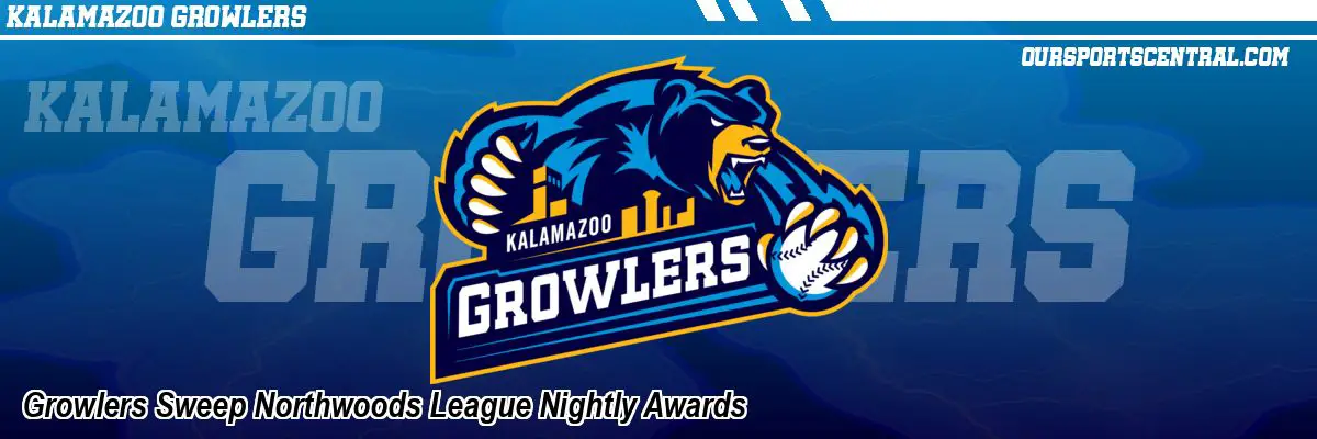 Growlers Sweep Northwoods League Nightly Awards