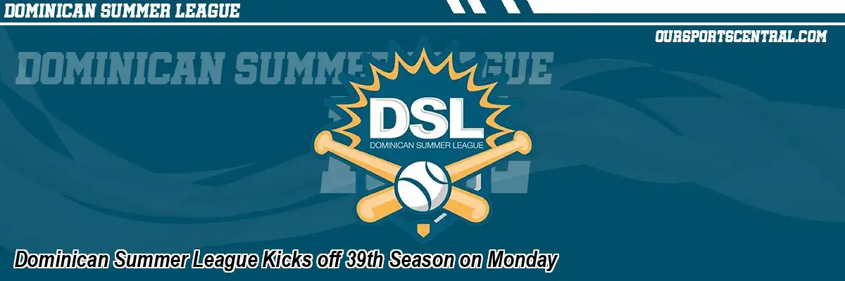 Dominican Summer League Kicks off 39th Season on Monday