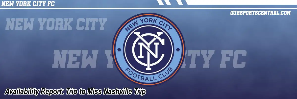 Availability Report: Trio to Miss Nashville Trip