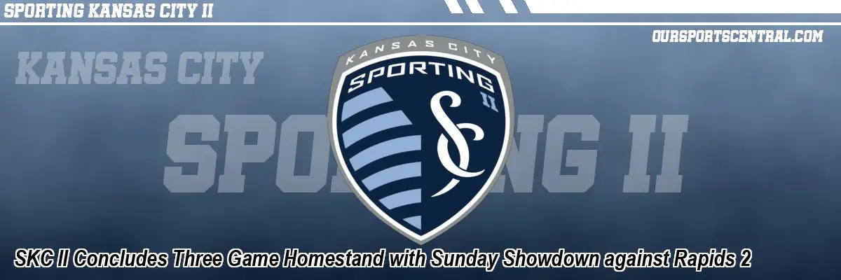 SKC II Concludes Three Game Homestand with Sunday Showdown against Rapids 2