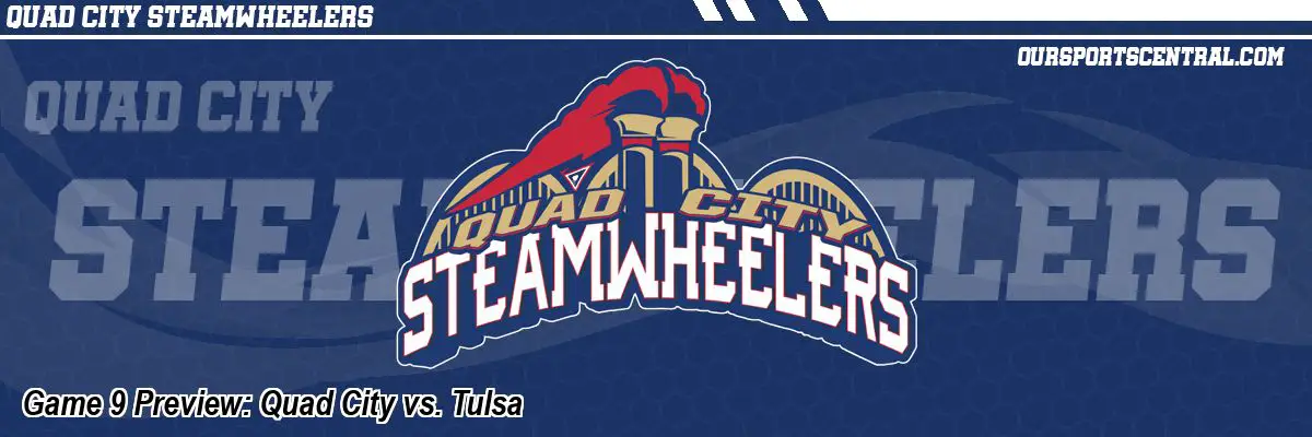 Game 9 Preview: Quad City vs. Tulsa