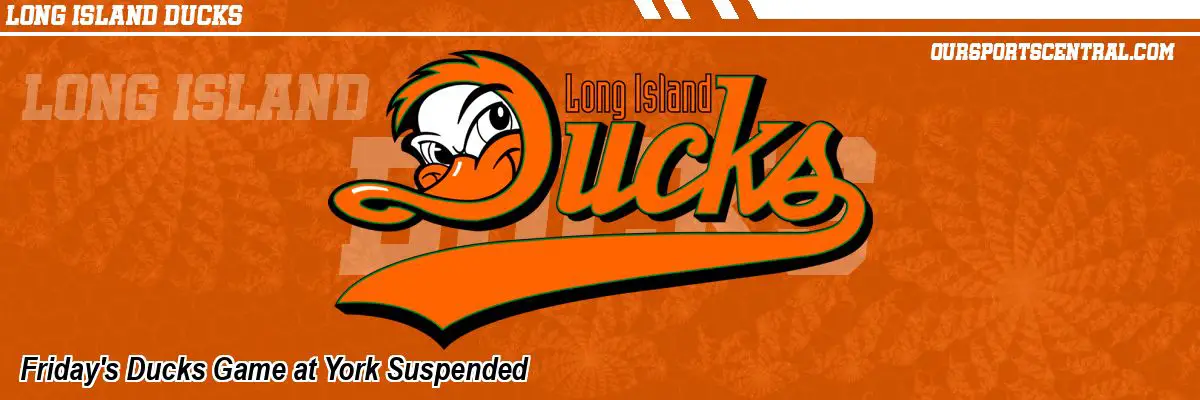 Friday's Ducks Game at York Suspended