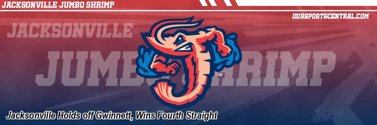Jacksonville Holds off Gwinnett, Wins Fourth Straight