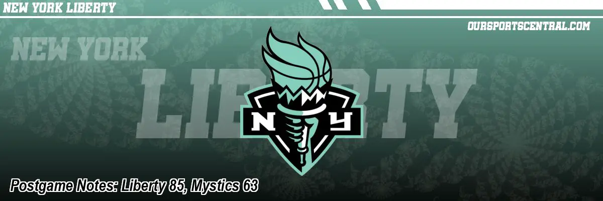 Postgame Notes: Liberty 85, Mystics 63