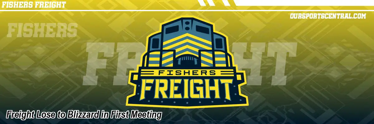 Freight Lose to Blizzard in First Meeting