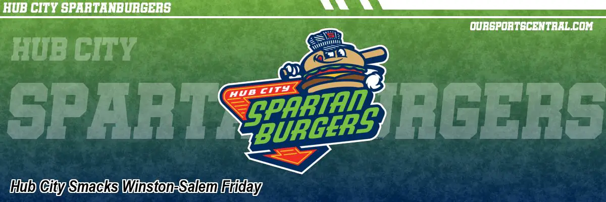 Hub City Smacks Winston-Salem Friday