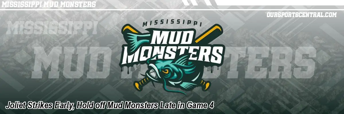 Joliet Strikes Early, Hold off Mud Monsters Late in Game 4