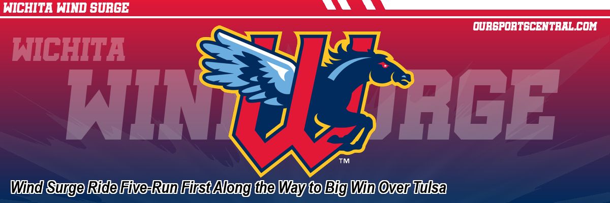 Wind Surge Ride Five-Run First Along the Way to Big Win Over Tulsa