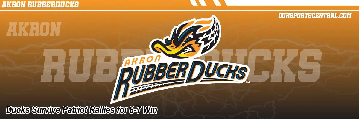 Ducks Survive Patriot Rallies for 8-7 Win