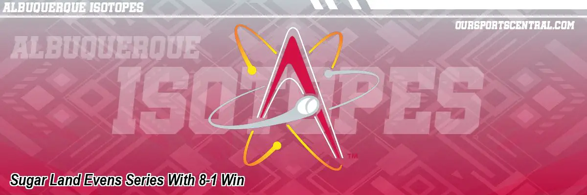 Sugar Land Evens Series With 8-1 Win