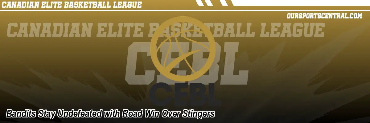 Bandits Stay Undefeated with Road Win Over Stingers