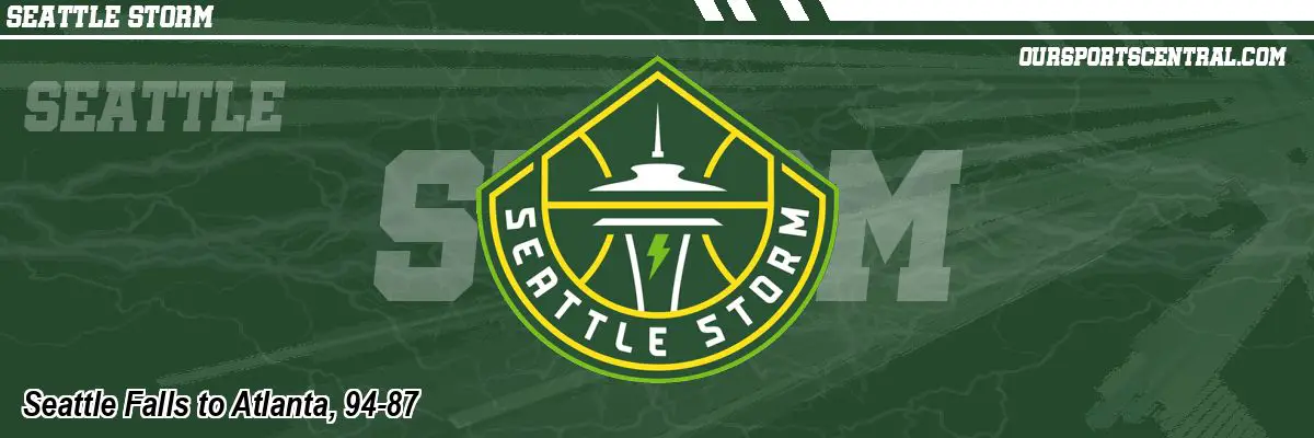 Seattle Falls to Atlanta, 94-87