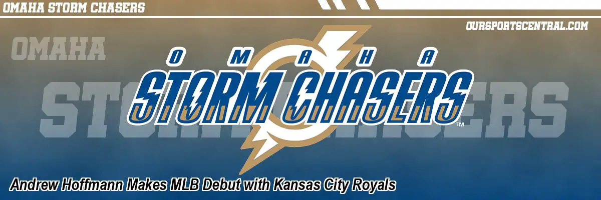 Andrew Hoffmann Makes MLB Debut with Kansas City Royals